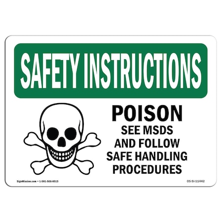 Signmission OSHA Sign Poison See Msds & Follow Safe 14in X 10in Rigid Plastic, 14" W, 10" H, Landscape OS-SI-P-1014-L-11442